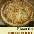 PIZZA DE POLLO TIKKA