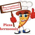 Pizza con thermomix (Recopilatorio)