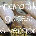 Empanadillas dulces: dos versiones muy sencillas