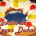 ROSCÓN DE REYES DUKAN - RECETA FASE CRUCERO