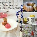 4 postres diferentes con chocolate blanco