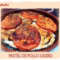 PASTEL DE POLLO LIGERO