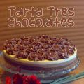 TARTA TRES CHOCOLATES