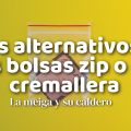 Usos Alternativos de las Bolsas Zip o de[...]