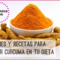 Razones y Recetas Para Inlcuir La Cúrcuma En Tu[...]