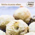 PELOTITAS DE PATATA RELLENAS