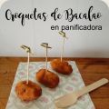 Croquetas de Bacalao en panificadora