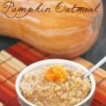 Pumpkin oatmeal {copos de avena y calabaza}