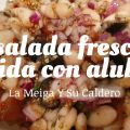 Ensalada Fresca y Rápida con Alubias