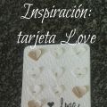 Inspiración: tarjeta Love