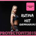 #ProyectoFit2015: Rutina HIIT Quemagrasas