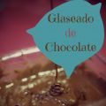 Glaseado de chocolate