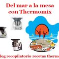 Del mar a la mesa con thermomix (Recopilatorio)