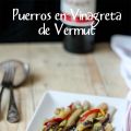 Puerros en vinagreta de vermut Espinaler