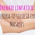 Proyecto Fit 2014: Drenaje Linfático, Mejora tu[...]