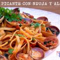 Pasta Picante con Nduja y Almejas