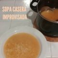 SOPA CASERA IMPROVISADA