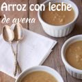 Arroz con leche.... de avena!