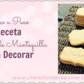 Receta Galletas de Mantequilla para Decorar