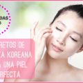 Trucos De Belleza Koreana Para Una Piel Perfecta