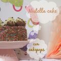 NUTELLA CAKE CON CAKEPOPS