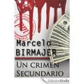 Un crimen secundario, de Marcelo Birmajer