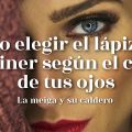 Cómo Elegir el Lápiz o el Eyeliner Según el[...]