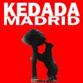 KEDADA EN MADRID 2.0