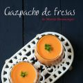 Gazpacho de fresas - Cooking the Chef