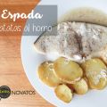 RECETA DE PEZ ESPADA AL HORNO CON PATATAS