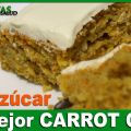 LA MEJOR CARROT CAKE SIN AZÚCAR: SUPERFÁCIL!