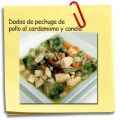 Dados de pechuga de pollo al cardamomo y canela