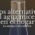 Usos Alternativos del Agua Micelar en el Hogar