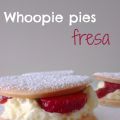 ♥ Whoopie pies de fresa 