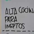 Primer curso de Alta Cocina para ineptos