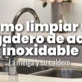 Cómo Limpiar un Fregadero de Acero Inoxidable