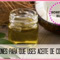 8 Razones Para Que Uses Aceite De Coco Ya