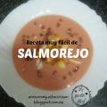 Preparar SALMOREJO casero es muy fácil