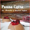 Panna cotta de nutella y frutos rojos