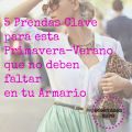 5 Prendas Clave para esta Primavera-Verano que[...]