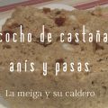 Bizcocho Integral de Castañas, Anís y Pasas