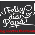 Menú especial día del padre con thermomix