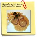 Solomillo de cerdo en salsa cebolla y queso