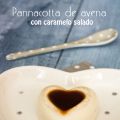 Pannacotta de avena con caramelo salado