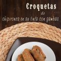 CROQUETAS DE CHIPIRONES EN SU TINTA CON GAMBAS[...]
