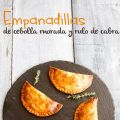 Empanadillas de cebolla morada y rulo de cabra