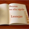 Recetas en la olla rápida. Lentejas