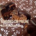 Bombones rellenos de praliné