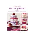 DECORAR PASTELES, Lindy Smith