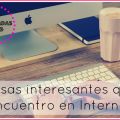 Cosas Interesantes Que Encuentro En Internet[...]